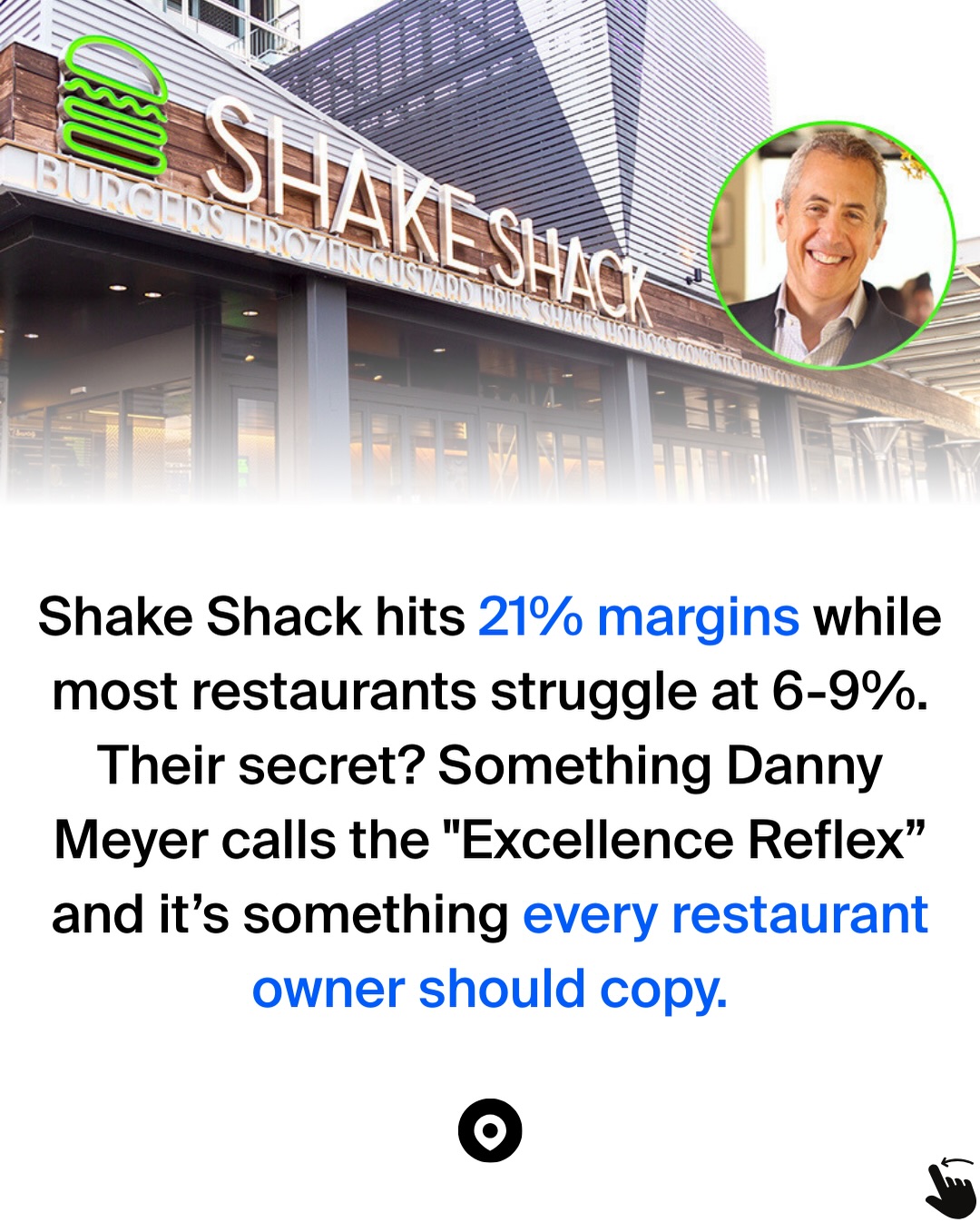 Shake Shack manages by culture, not policing. Danny Meyer approach.